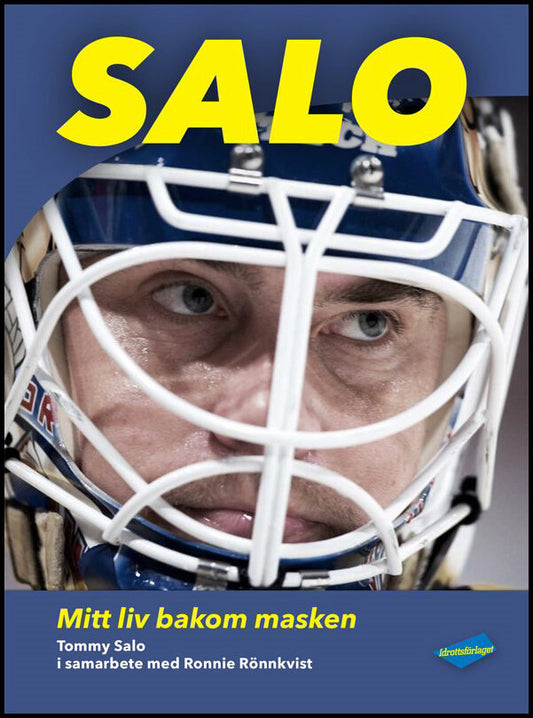 Salo, Tommy | Rönnkvist, Ronnie | Salo : Mitt liv bakom masken