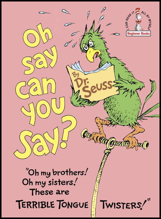 Dr Seuss | Oh, Say Can You Say?