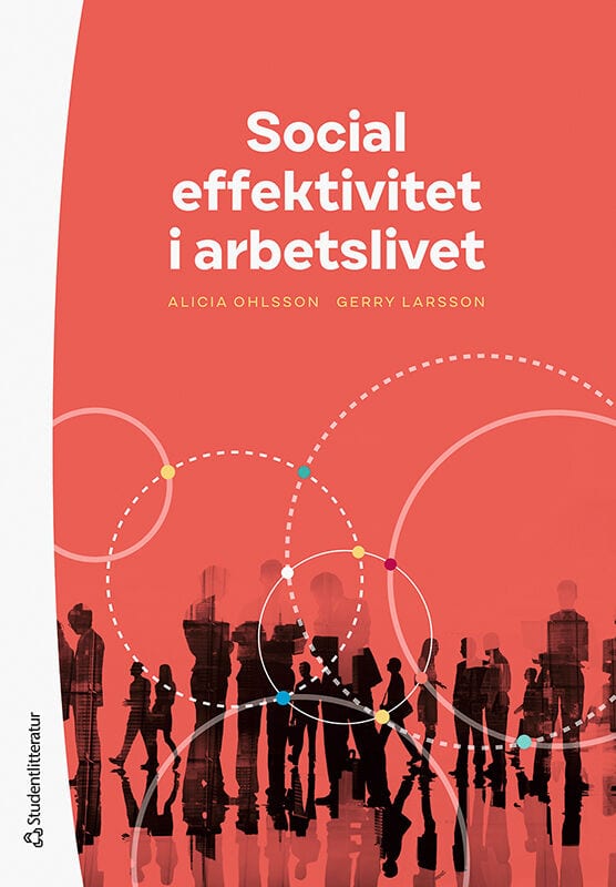 Ohlsson, Alicia | Larsson, Gerry | Social effektivitet i arbetslivet