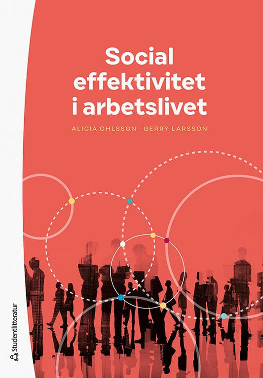 Ohlsson, Alicia | Larsson, Gerry | Social effektivitet i arbetslivet