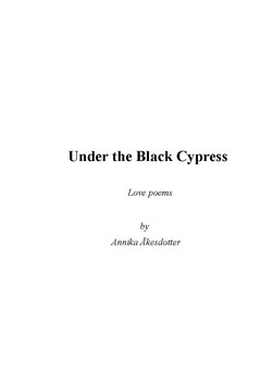 Åkesdotter, Annika | Under the black cypress : Love poems