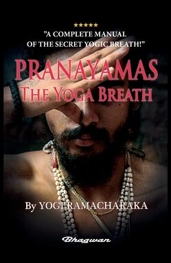 Ramacharaka, Yogi | Pranayamas : The yoga breath