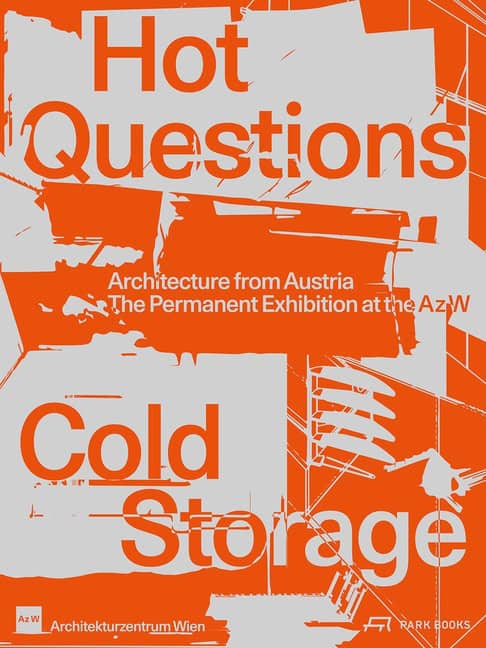 Angelika Fitz | Hot Questions—cold Storage