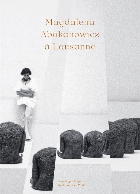 The Fondation Toms Pauli | Magdalena Abakanowicz À Lausanne