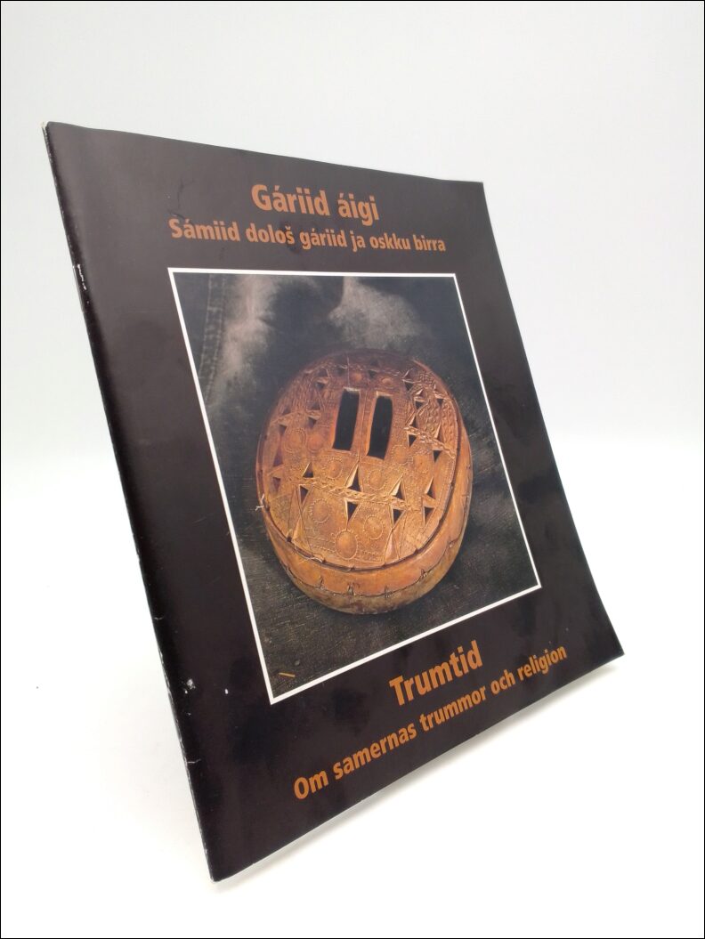 Westman, Anna | Utsi, John E | Gàriid dolos gàriid ja oskuu birra : Trumtid Om samernas trummor och religion