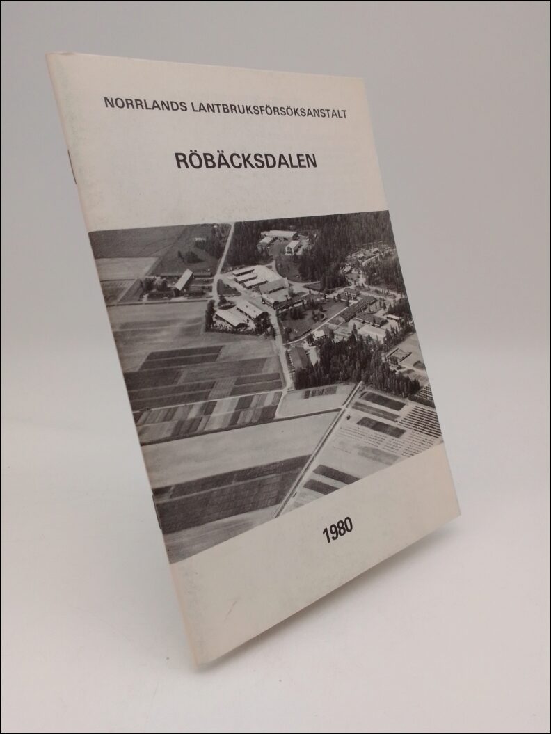 Wik, Martin (red) | Norrlands Lantbruksförsöksanstalt : Röbäcksdalen 1980