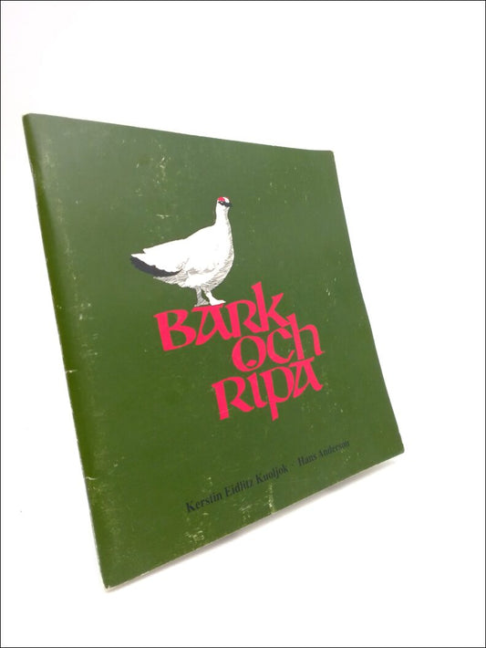 Eidlitz Kuoljok, Kerstin | Anderson, Hans | Bark och ripaMat i norr på naturahushållningens tid