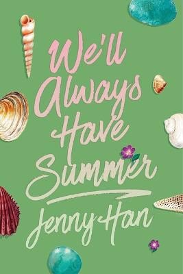 Han, Jenny | We'll Always Have Summer (Deluxe Edition)