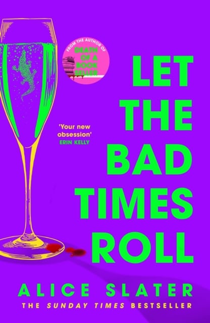 Slater, Alice | Let the Bad Times Roll