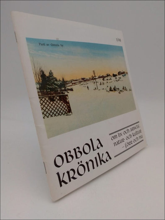 Eriksson, Eva | Sjöberg, Rabbe | Nilsson, Carl-Erik (red) | Obbola krönika : Nr 1, 1998. Om  liv och arbete, natur- och ...