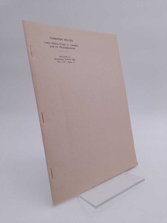 Willén, Torbjörn | Lake Södra Vixen, S. Sweden, and its Phytoplankton : Särtryck ur Botaniska Notiser 1961