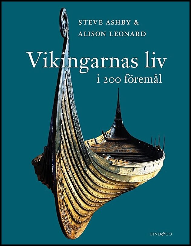 Ashby, Steve | Leonard, Alison | Vikingarnas liv i 200 föremål