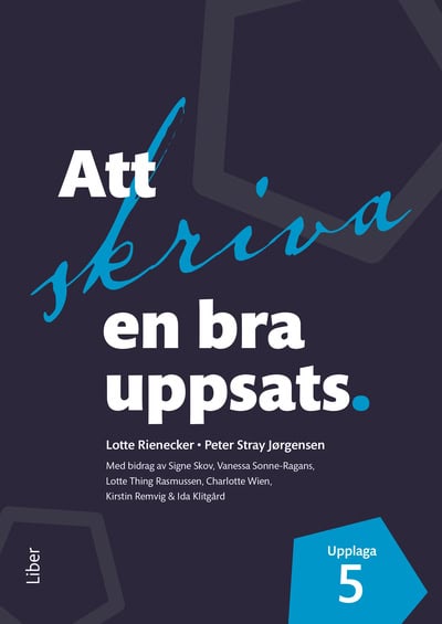 Rienecker, Lotte | Stray Jørgensen, Peter | Att skriva en bra uppsats