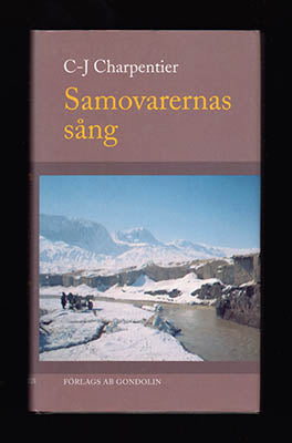 Charpentier, C-J (Carl-Johan) | Samovarernas sång : Minnen från Afghanistan