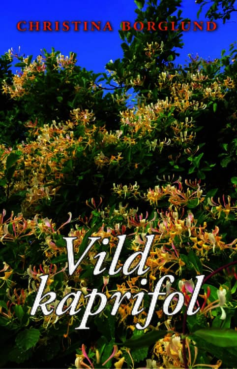 Borglund, Christina | Vild kaprifol