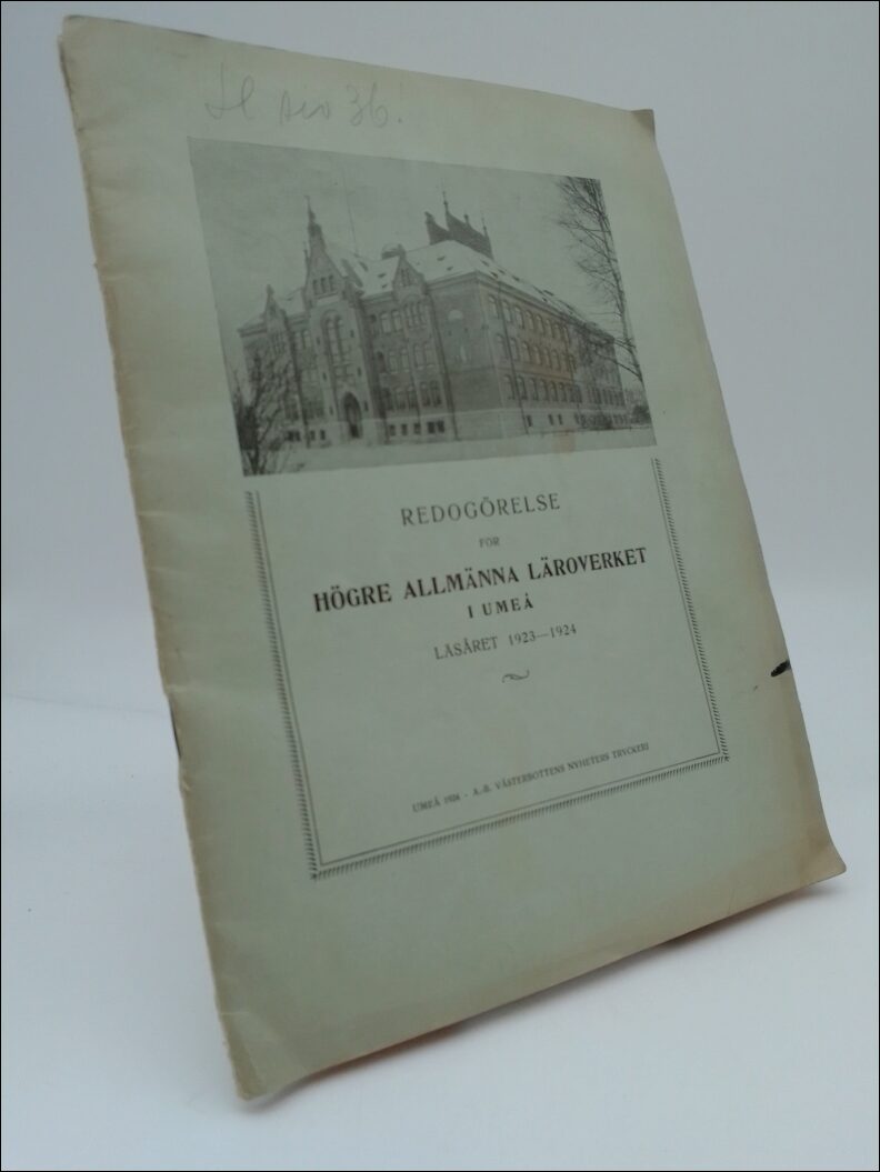 Schotte, Axel | Ringstrand, Nils | Glas, Karl | Redogörelse för högre allmänna läroverket i Umeå : Läsåret 1923-1924