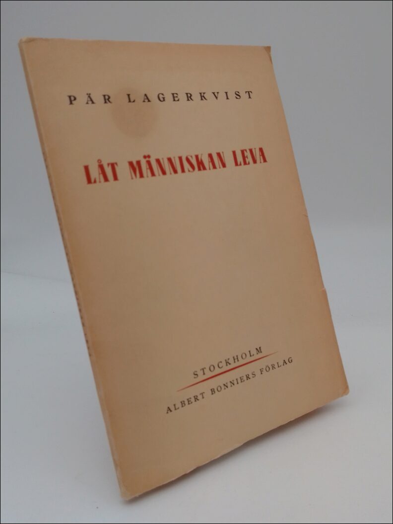 Lagerkvist, Pär | Låt människan leva