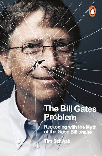 Schwab, Tim | The Bill Gates Problem