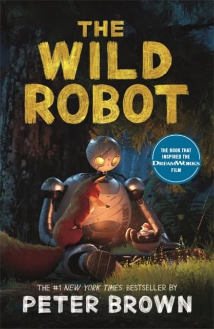 Brown, Peter | The Wild Robot : Soon to be a major DreamWorks animation!