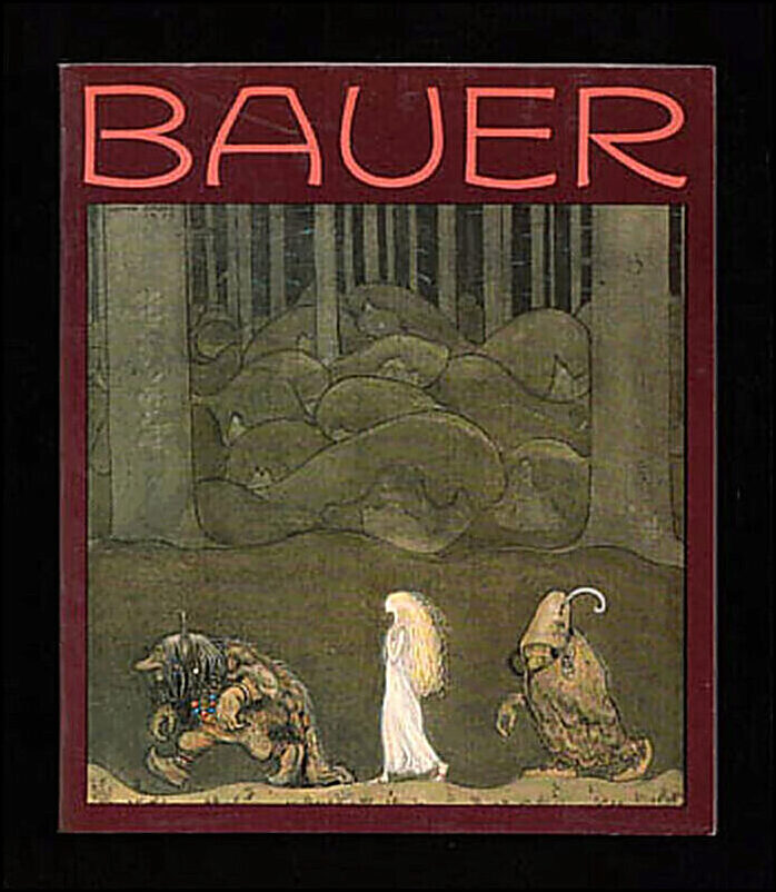 Bauer, John | Bauer : En konstnär och hans sagovärld