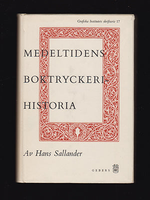 Sallander, Hans | Medeltidens boktryckerihistoria : En översikt