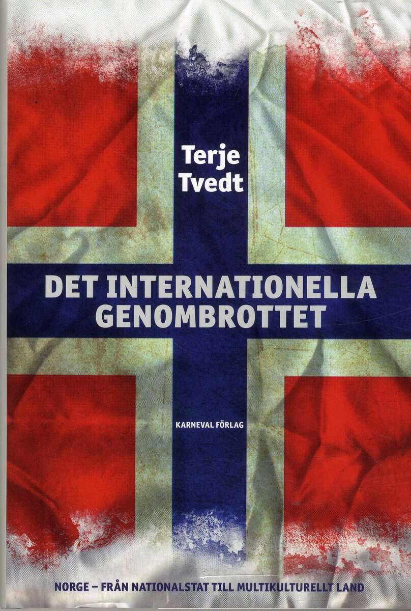 Tvedt, Terje | Det internationella genombrottet : Norge från nationalstat till multikultir