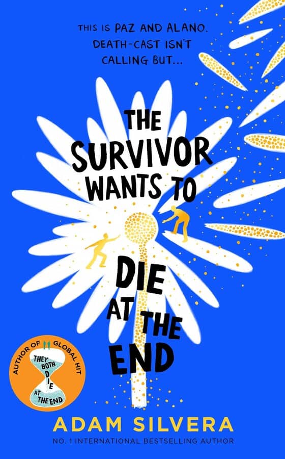 Silvera, Adam | The Survivor Wants to Die at the End