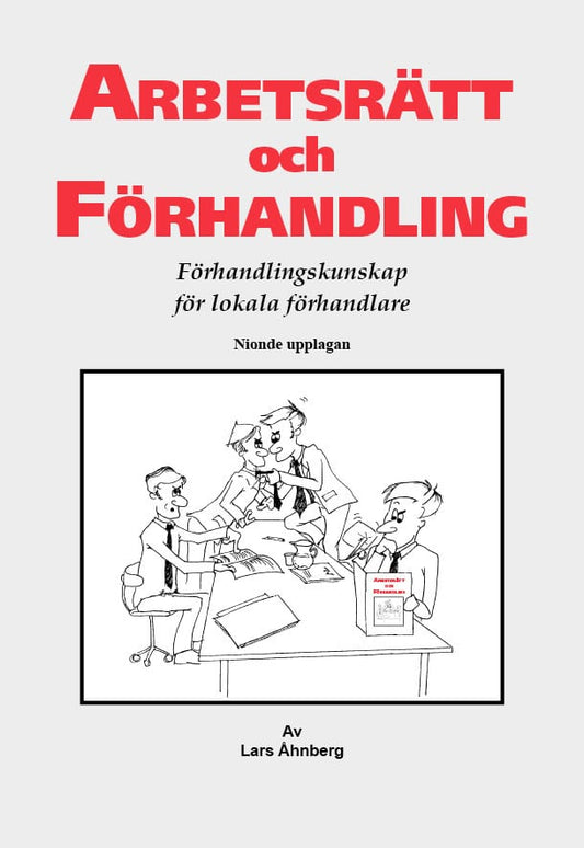 Åhnberg, Lars | Arbetsrätt och förhandling : Förhandlingskunskap för lokala förhandlare