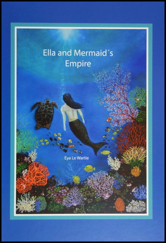 Wartie, Eya Le | Ella and Mermaid´s empire