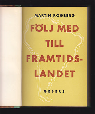 Rogberg, Martin | Följ med till framtidslandet