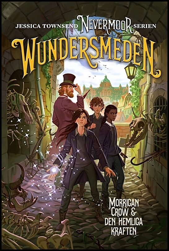 Townsend, Jessica | Wundersmeden : Morrigan Crow & den hemliga kraften
