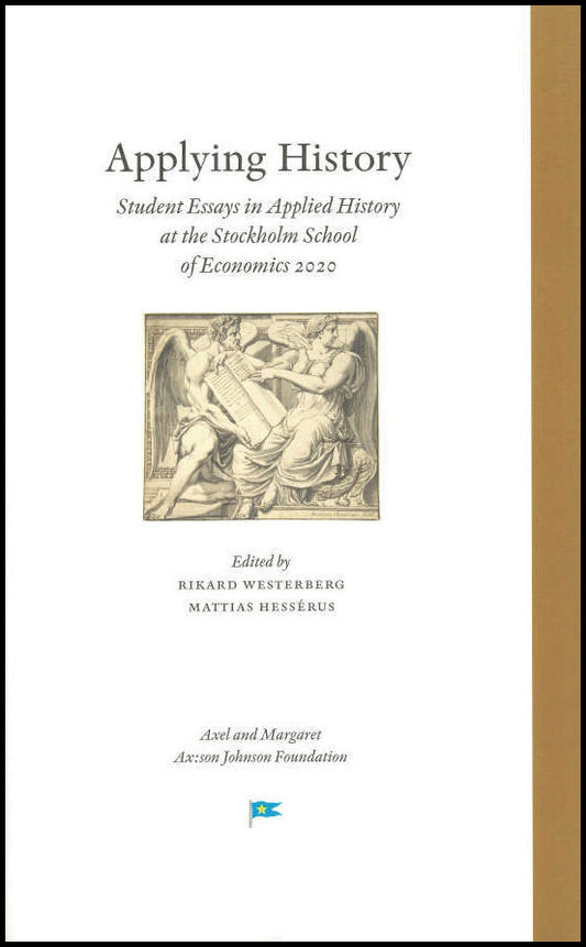 Westerberg, Rikard| Hessérus, Mattias [red.] | Applying history : Student essays in applied history at the Stockholm Sch...