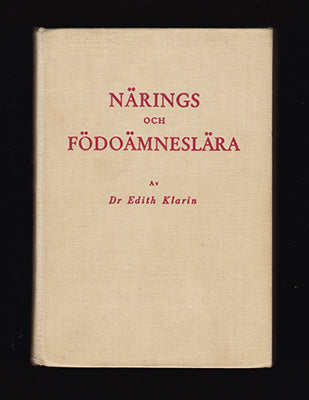 Klarin, Edith | Närings- och födoämneslära : Med bidrag av Greta Bergström, Barbro Thörnell-Höglund och Aina Montell