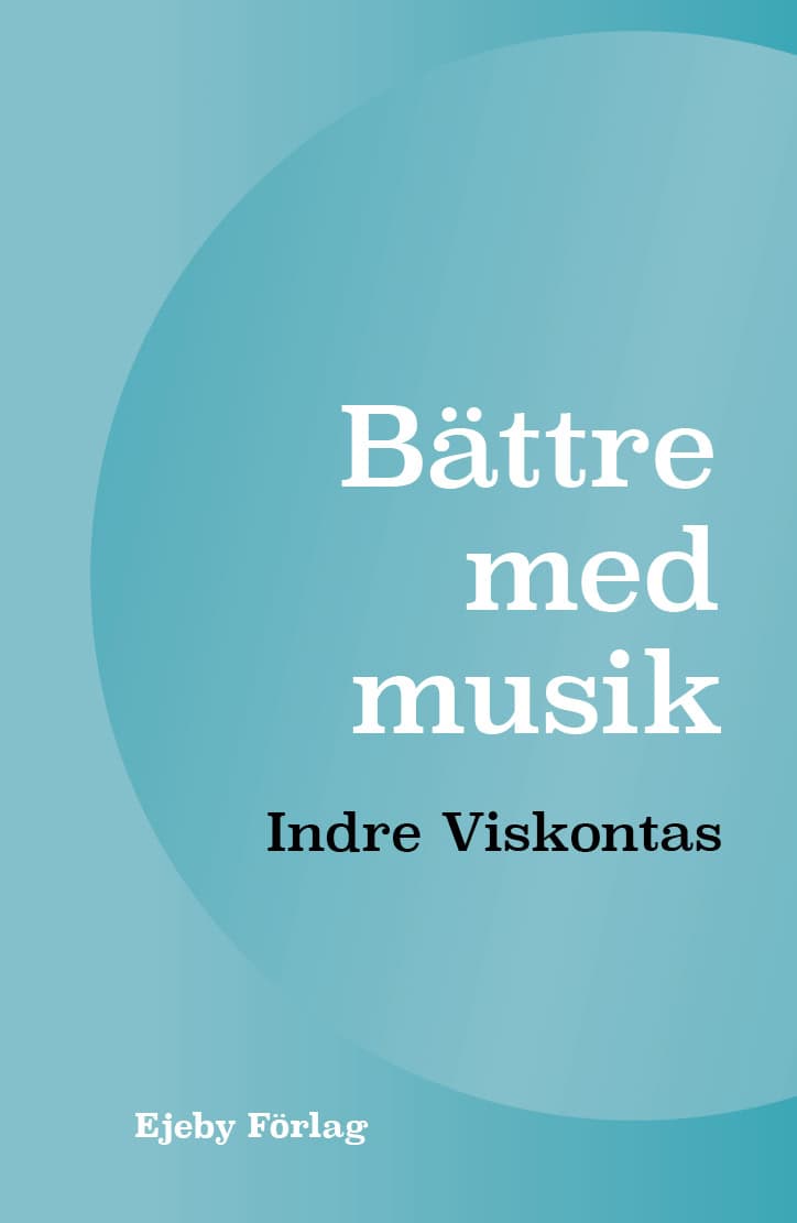 Viskontas, Indre | Bättre med musik