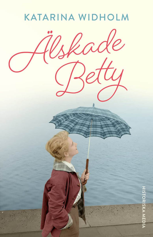Widholm, Katarina | Älskade Betty