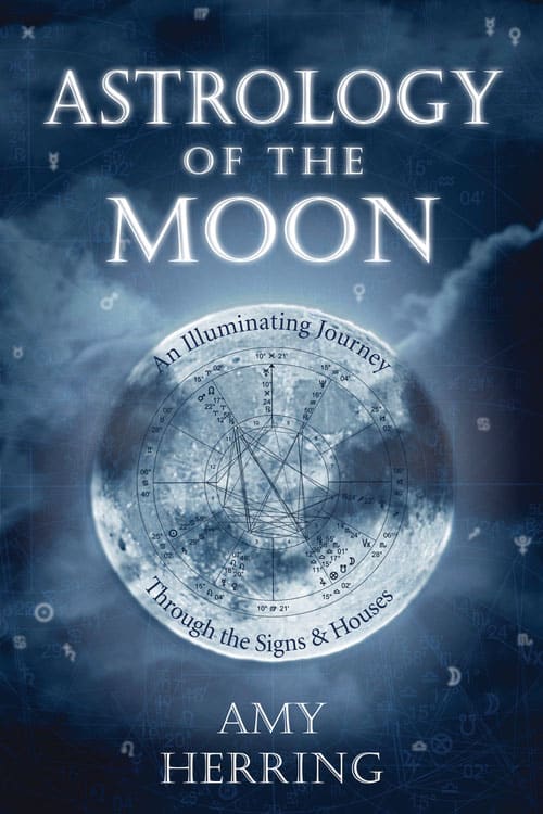 Herring, Amy | Astrology of the moon : An illuminating journey through the signs and house