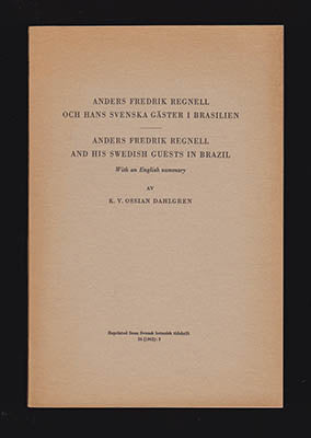 Dahlgren, K. V. Ossian | Anders Fredrik Regnell och hans svenska gäster i Brasilien : Anders Fredrik Regnell and his Swe...