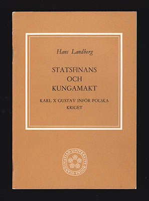 Landberg, Hans | Statsfinans och kungamakt : Karl X Gustav inför polska kriget