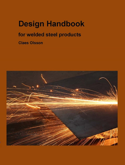 Olsson, Claes | Design handbook for welded steel structures