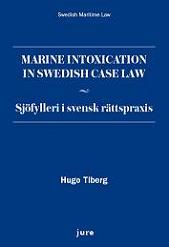 Tiberg, Hugo | Marine intoxication in Swedish case Law : Sjöfylleri i svensk rättspraxis