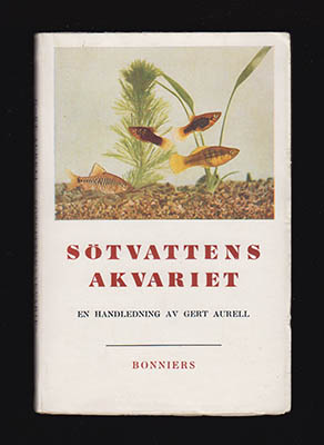 Aurell, Gert | Sötvattens-akvariet : En handledning