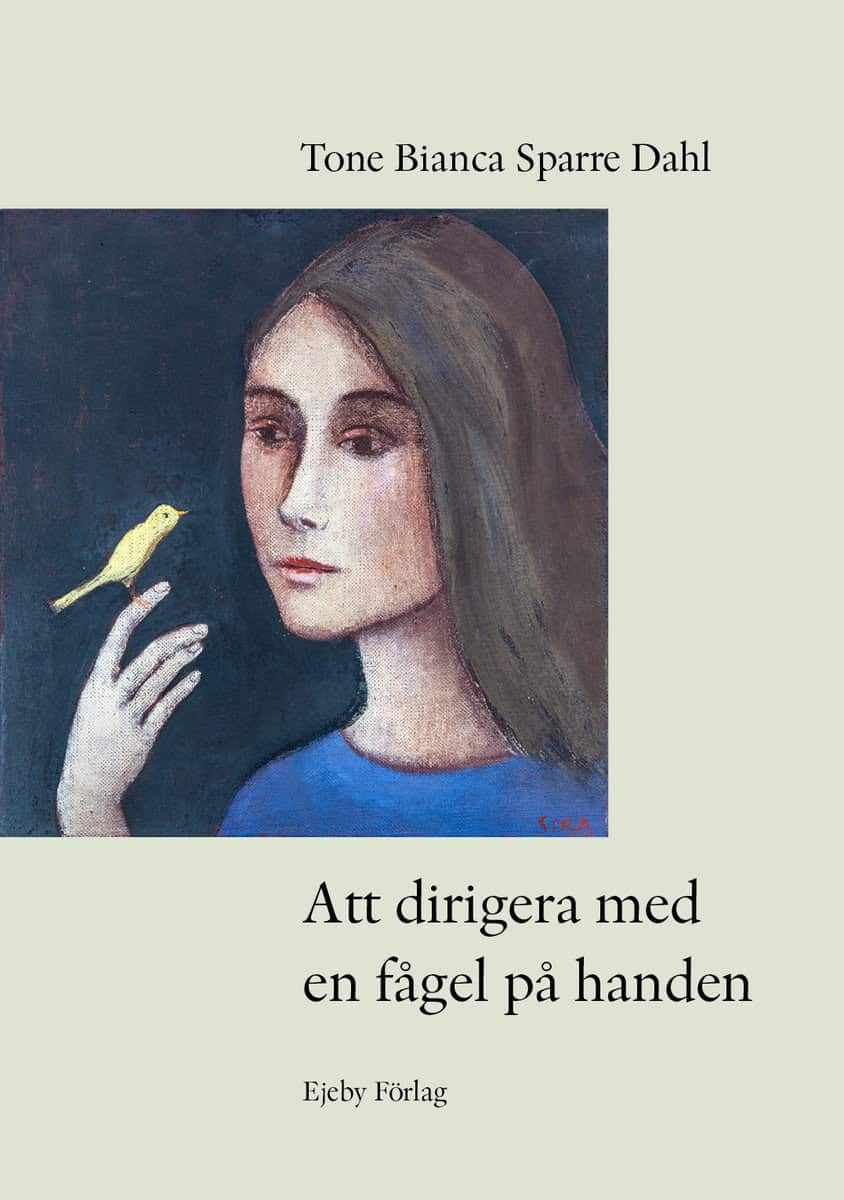 Sparre Dahl, Tone Bianca | Att dirigera med en fågel på handen