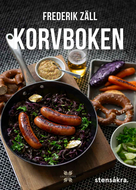 Zäll, Frederik | Korvboken : Recept för vardags, gryta och fest