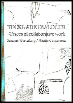 Westerberg, Susanne| Gunnarsson, Mattias | Tecknade dialoger : Traces of collaborative work