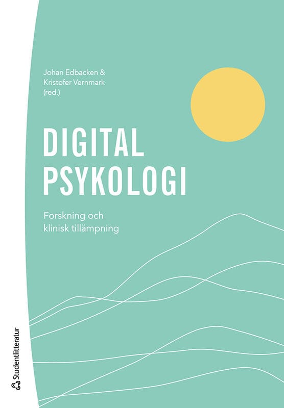 Edbacken, Johan | Vernmark, Kristofer | et al | Digital psykologi : Forskning och klinisk tillämpning