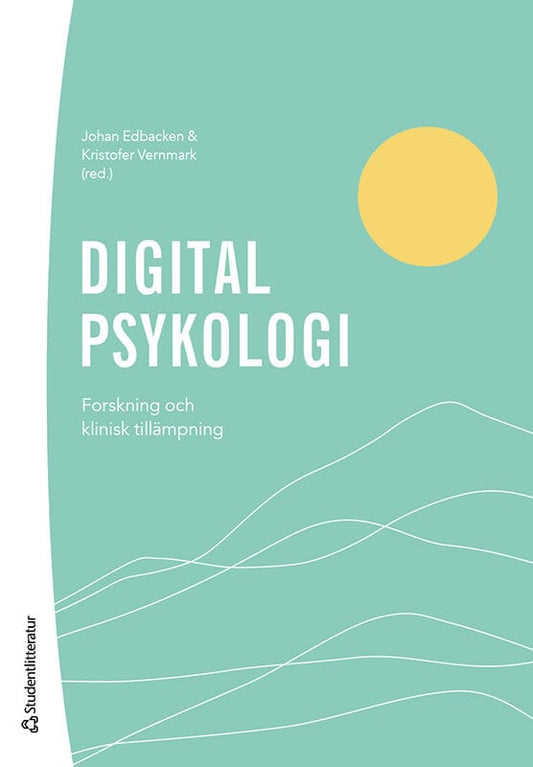 Edbacken, Johan | Vernmark, Kristofer | et al | Digital psykologi : Forskning och klinisk tillämpning