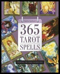 Graham, Sasha | 365 tarot spells : Creating the magic in each day