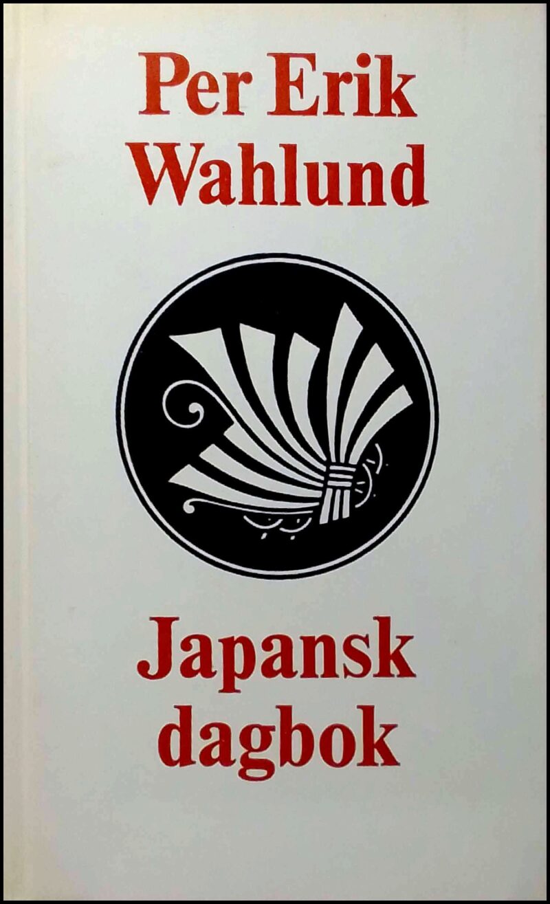 Wahlund, Per Erik | Japansk dagbok : Impressioner och ironier