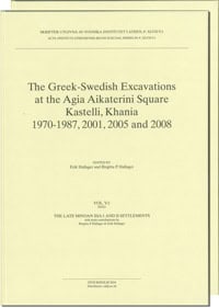 Hallager, Birgitta P. | Hallager, Erik [red.] | The Greek-Swedish Excavations at the Agia Aikaterini Square, Kastelli, K...