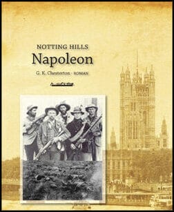 Chesterton, G. K. | Notting Hills Napoleon